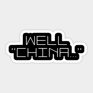 Well, China Sticker